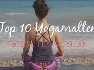Yogamatten Top 10 Packlisten